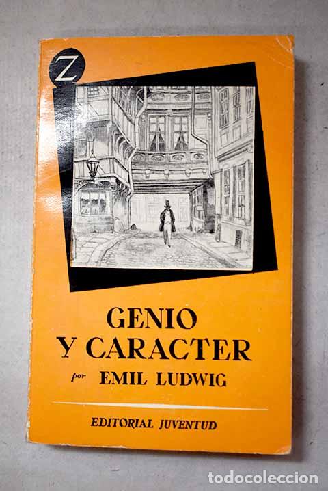 Libros: Genio y car&aacute;cter: Ludwig, Emil.- Ludwig, Emil
