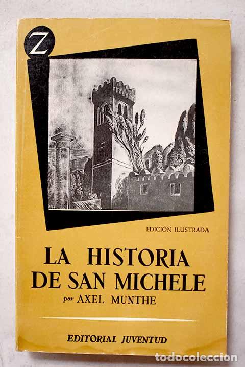 Libri di seconda mano: La historia de San Michele.- Munthe, Axel