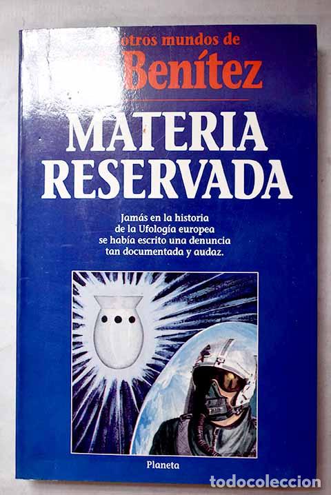 Libri di seconda mano: Materia reservada: Ben&iacute;tez, J. J..- Ben&iacute;tez, J. J.