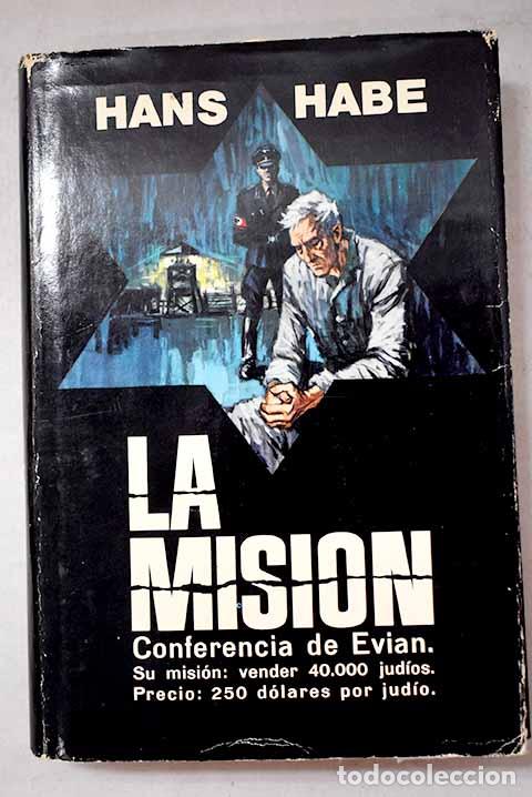 Libri di seconda mano: La misi&oacute;n: Habe, Hans.- Habe, Hans