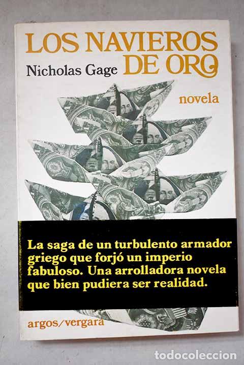 Libri di seconda mano: Los navieros de oro: Gage, Nicholas.- Gage, Nicholas