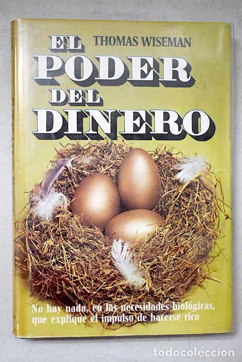 Libri di seconda mano: El poder del dinero: estudio de una obsesi&oacute;n.- Wiseman, Thomas