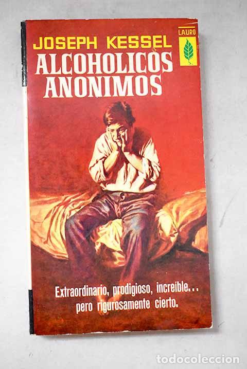 Libros: Alcoh&oacute;licos an&oacute;nimos.- Kessel, Joseph