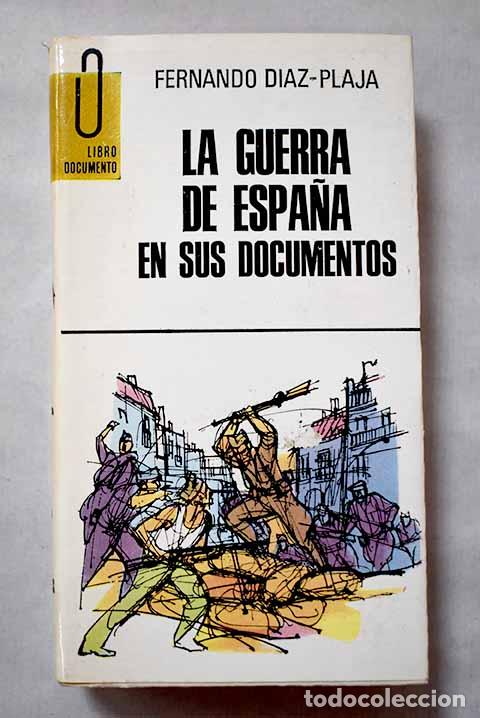 Libros: La Guerra de Espa&ntilde;a en sus documentos.- D&iacute;az-Plaja, Fernando