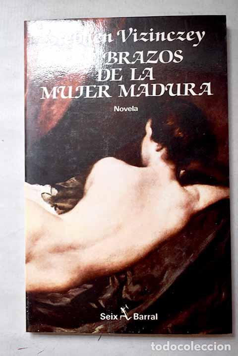 Libros: En brazos de la mujer madura: memorias galantes de Andr&aacute;s Vajda.- Vizinczey, Stephen