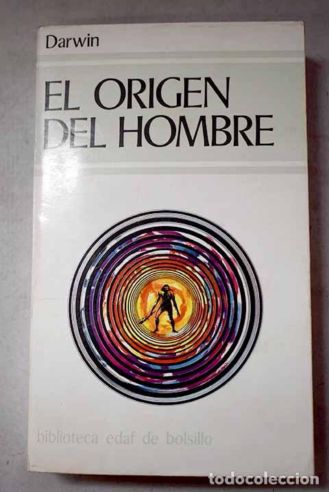 Libros: El origen del hombre y de la selecci&oacute;n en relaci&oacute;n al sexo.- Darwin, Charles