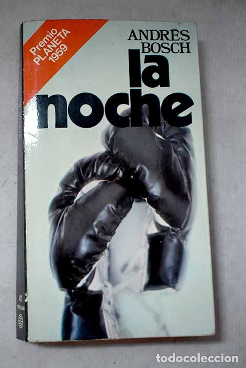 Libros: La noche: Bosch, Andr&eacute;s.- Bosch, Andr&eacute;s
