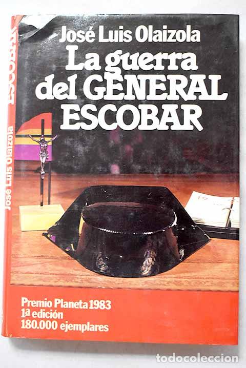 Libros: La guerra del general Escobar.- Olaizola, Jos&eacute; Luis