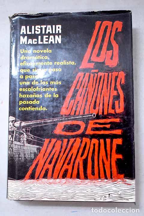 Libros: Los ca&ntilde;ones de Navarone.- MacLean, Alistair