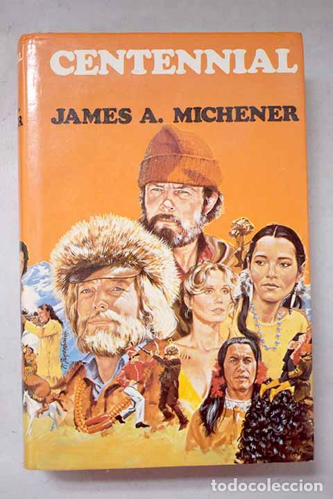 Livres: Centennial: Michener, James A..- Michener, James A.