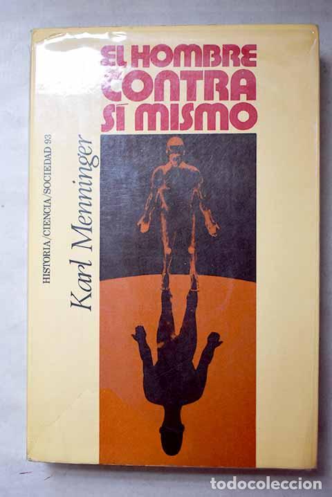 Livres: El hombre contra s&iacute; mismo.- Menninger, Karl