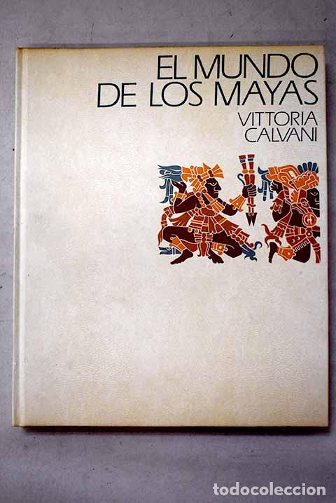 Livros em segunda m&atilde;o: El mundo de los mayas.- Calvani, Vittoria
