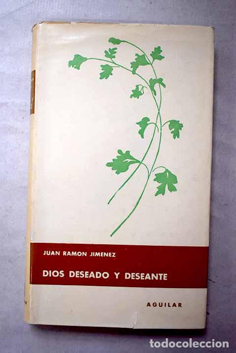 Libros: Dios deseado y deseante: (Animal de fondo) Con numerosos poemas ineditos.- Jim&eacute;nez, Juan Ram&oacute;n