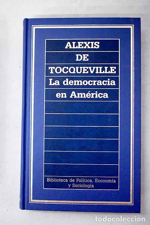 Livros em segunda m&atilde;o: La democracia en Am&eacute;rica.- Tocqueville, Alexis de