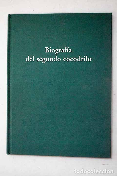 Livros em segunda m&atilde;o: Biograf&iacute;a del segundo cocodrilo.- Mar&iacute;as, Fernando