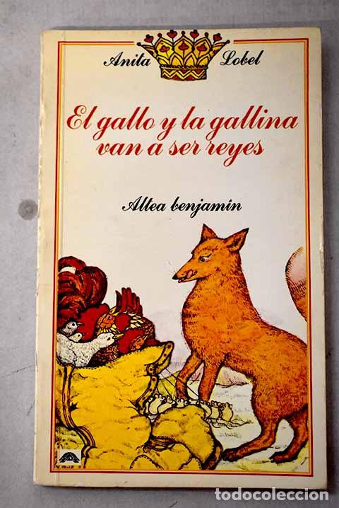 Livros em segunda m&atilde;o: El gallo y la gallina van a ser reyes.- Lobel, Anita