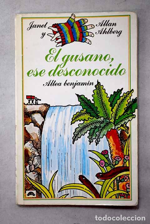 Livros em segunda m&atilde;o: El gusano, ese desconocido.- Ahlberg, Janet