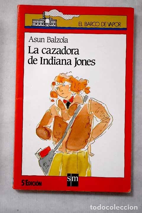 Livros em segunda m&atilde;o: La cazadora de Indiana Jones.- Balzola, Asun