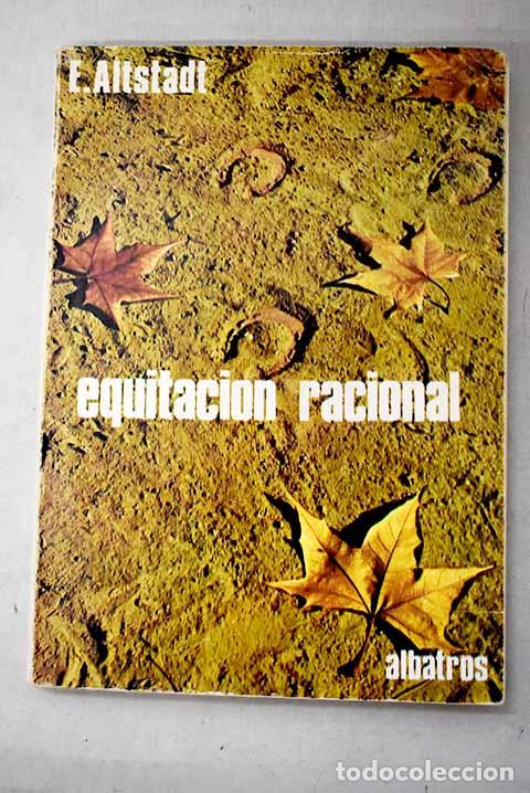 B&uuml;cher: La equitaci&oacute;n racional.- Altstadt, Ernst