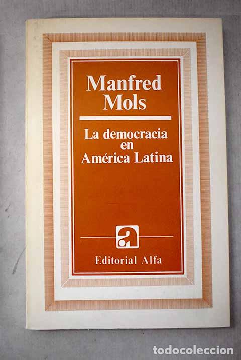 B&uuml;cher: La democracia en Am&eacute;rica Latina.- Mols, Manfred