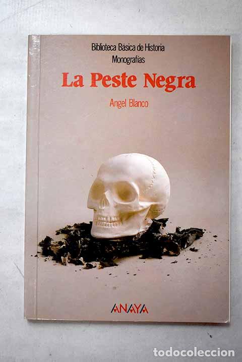 B&uuml;cher: La peste negra: Blanco, &Aacute;ngel.- Blanco, &Aacute;ngel