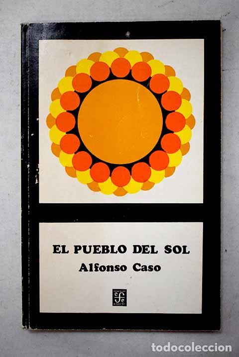 B&uuml;cher: El pueblo del sol: Caso, Alfonso.- Caso, Alfonso