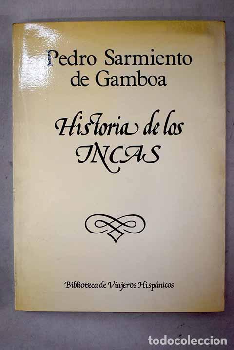 B&uuml;cher: Historia de los incas.- Sarmiento de Gamboa, Pedro