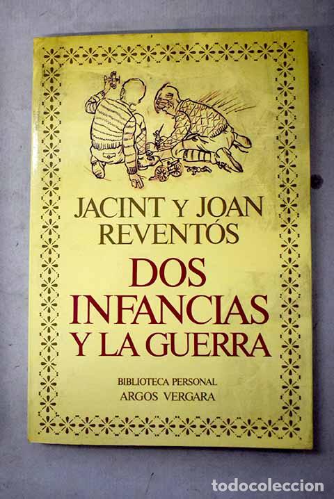 Libri di seconda mano: Dos infancias y la guerra.- Revent&oacute;s, Jacint