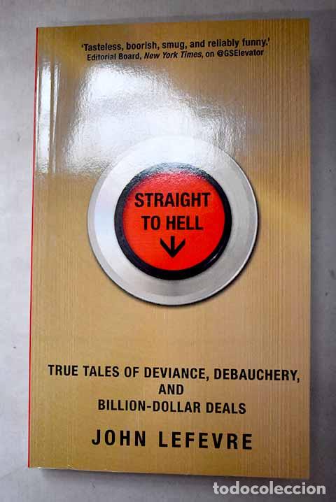 Libri di seconda mano: Straight to hell: Lefevre, John.- Lefevre, John