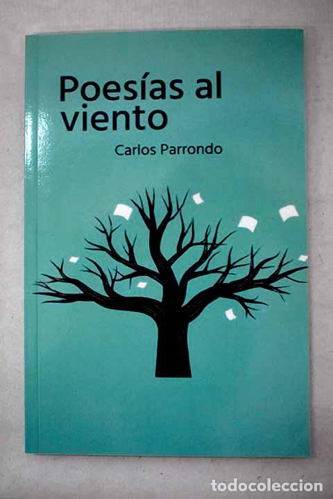 Libri di seconda mano: Poes&iacute;as al viento: Parrondo, Carlos.- Parrondo, Carlos