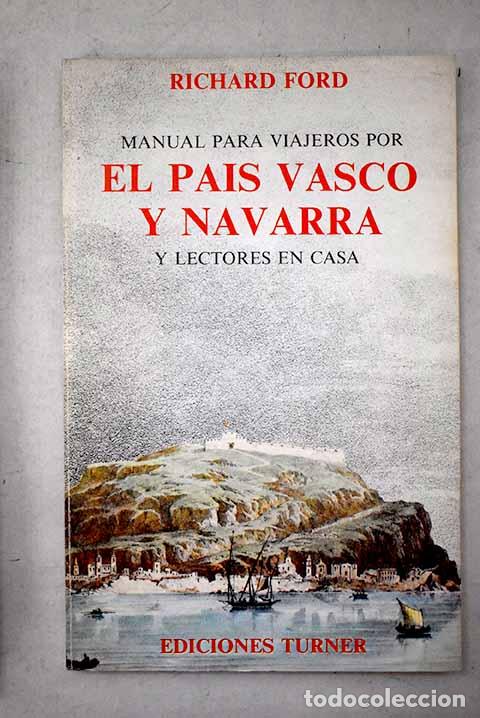 Libri di seconda mano: Manual para viajeros por el Pa&iacute;s Vasco y Navarra y lectores en casa.- Ford, Richard