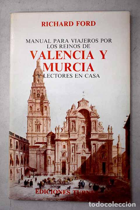 Libri di seconda mano: Manual para viajeros por los reinos de Valencia y Murcia y lectores en casa.- Ford, Richard
