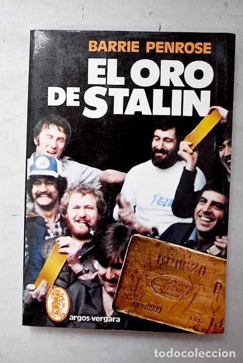 Livres: El oro de Stalin: Penrose, Barrie.- Penrose, Barrie