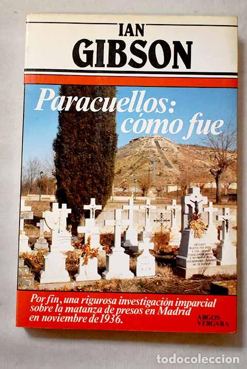 Livres: Paracuellos: c&oacute;mo fue.- Gibson, Ian