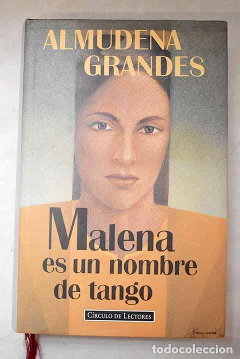 Livres: Malena es un nombre de tango.- Grandes, Almudena