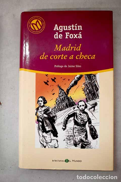 Livres: Madrid, de corte a checa.- Fox&aacute;, Agust&iacute;n de