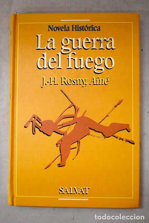 Livres: La guerra del fuego: Aine, Rosny J. H..- Aine, Rosny J. H.