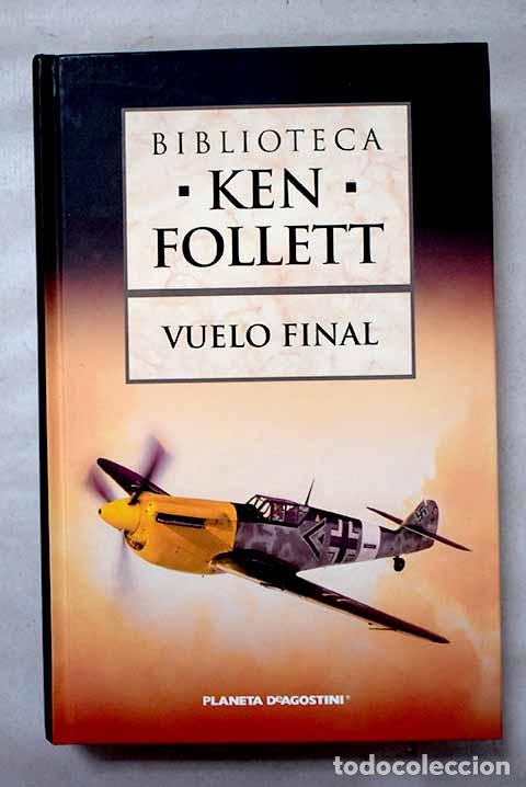 Livres: Vuelo final: Follett, Ken.- Follett, Ken