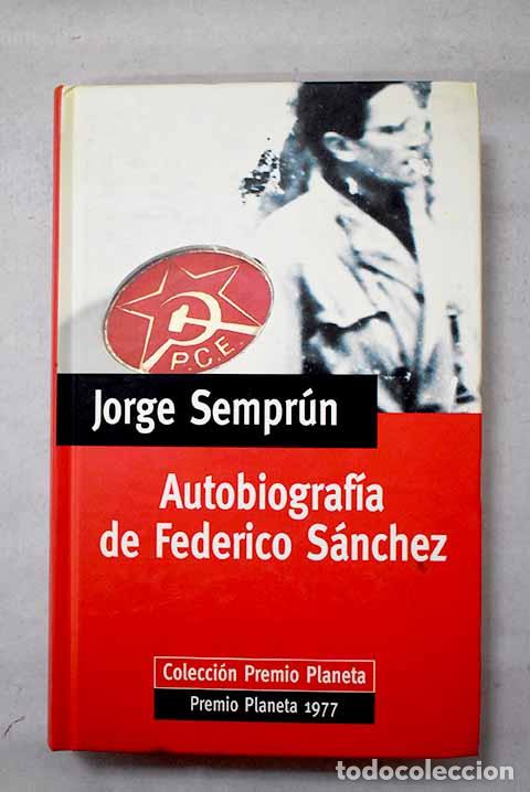 Livres: Autobiograf&iacute;a de Federico S&aacute;nchez.- Sempr&uacute;n, Jorge