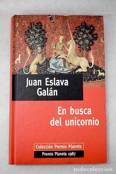 books: En busca del unicornio.- Eslava Gal&aacute;n, Juan