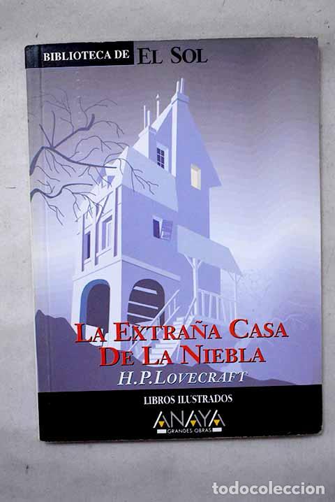 B&uuml;cher: La extra&ntilde;a casa de la niebla y otros relatos.- Lovecraft, H. P.