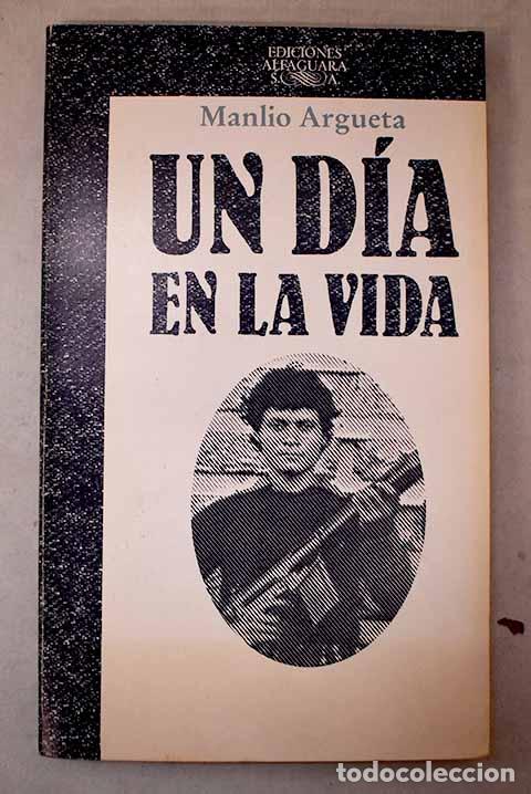 Libros: Un d&iacute;a en la vida: Argueta, Manlio.- Argueta, Manlio