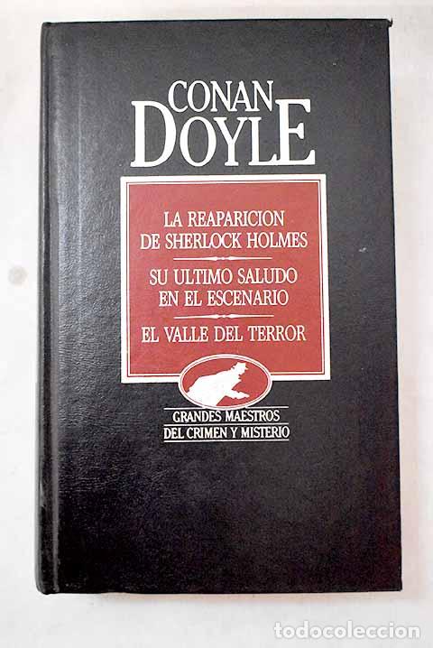 Libros: La reaparici&oacute;n de Sherlock Holmes; Su &uacute;ltimo saludo en el escenario; El valle del terror