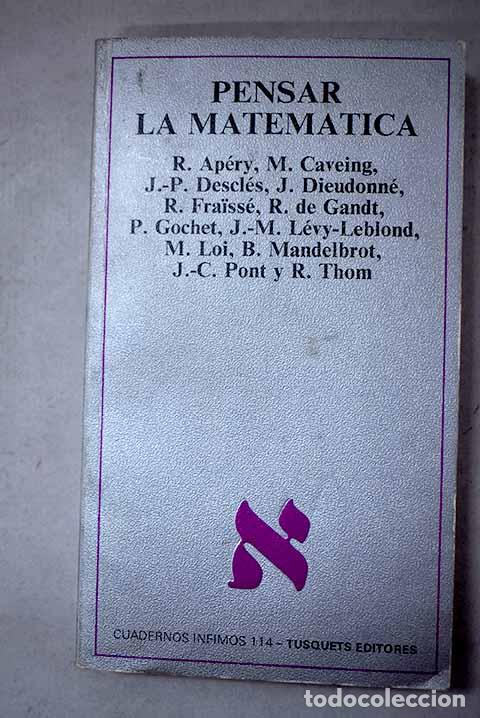 Libros: Pensar la matem&aacute;tica: seminario de filosof&iacute;a y matem&aacute;tica de la &Eacute;cole normale sup&eacute;rieure de Paris