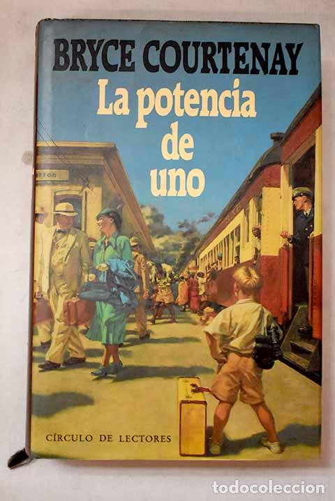 Libros: La potencia de uno: Courtenay, Bryce.- Courtenay, Bryce