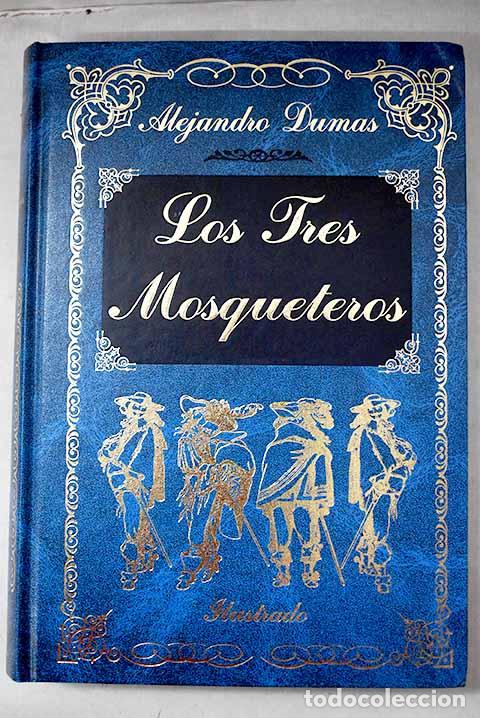 Livres: Los tres mosqueteros.- Dumas, Alejandro