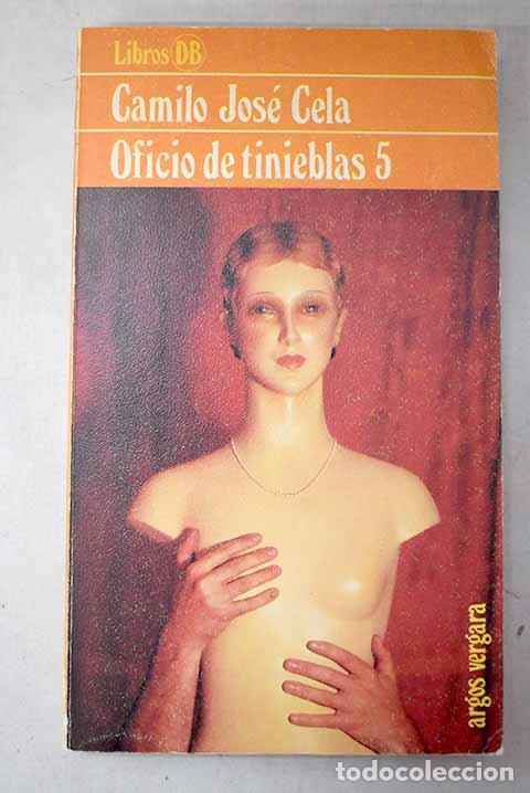 Libros: Oficio de tinieblas 5.- Cela, Camilo Jos&eacute;