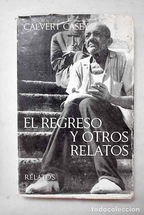 Libros: El regreso y otros relatos.- Casey, Calvert