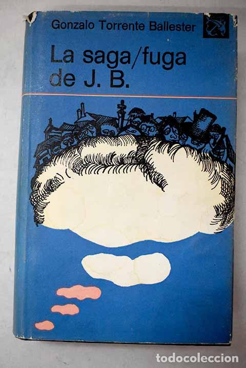 Libros: La saga/fuga de J.B: Torrente Ballester, Gonzalo.- Torrente Ballester, Gonzalo
