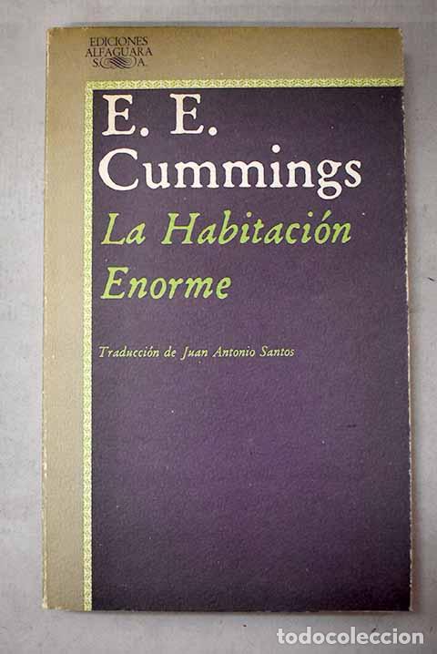Libros: La habitaci&oacute;n enorme.- Cummings, E. E.